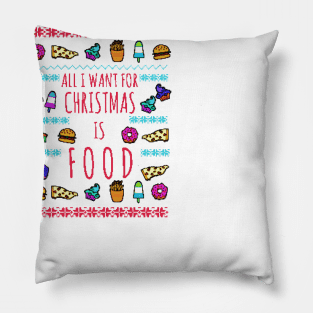 all I want for christmas is FOOD Pillow