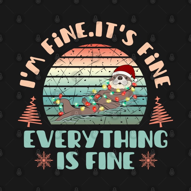 I'm fine.It's fine. Everything is fine.Merry Christmas  funny fur seal and Сhristmas garland by Myartstor 