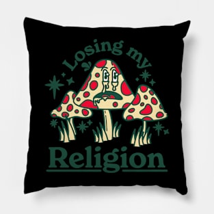 Losing My Religion Pillow