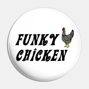 Funky Chicken Pin