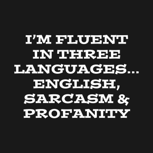 English Sarcasm Profanity T-Shirt