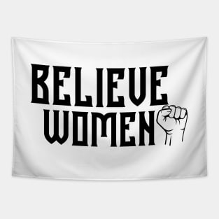 BELIEVE WOMEN, WOMEN'S RIGHTS, COOL Tapestry