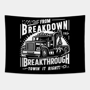 From Breakdown to Breakthrough, Towin' It Right Tapestry