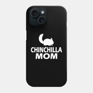 Chinchilla Mom Phone Case