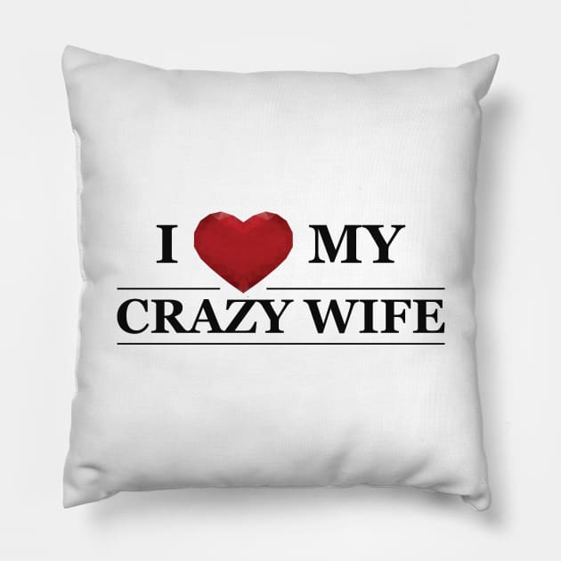 Husband - I love my crazy wife Pillow by KC Happy Shop