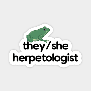 They/She Herpetologist - Frog Design Magnet