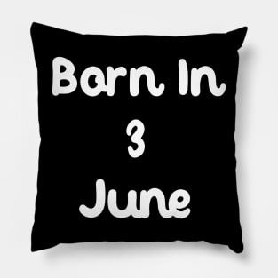 Born In 3 June Pillow