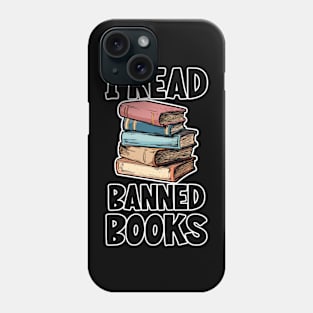 i read banned book, shirt about reading books Phone Case