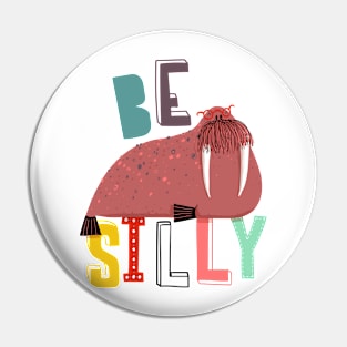 Be Silly Pin