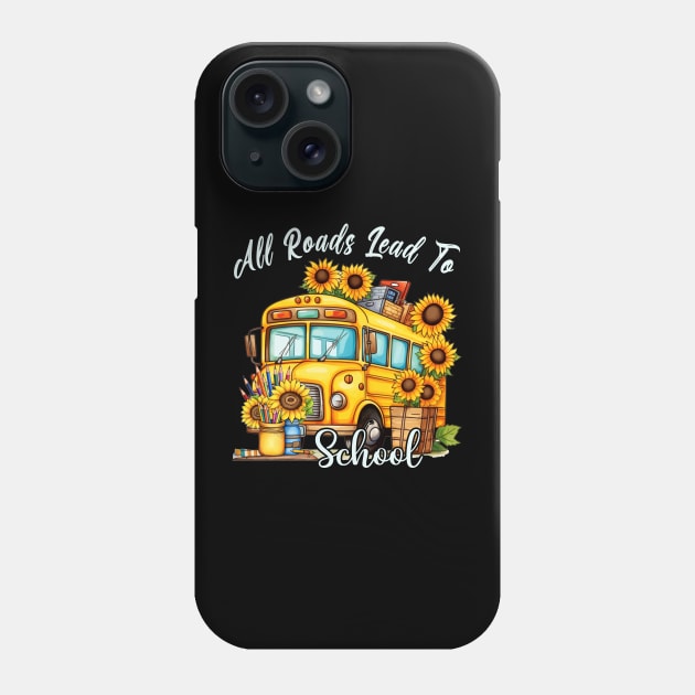 All Roads Lead To School Phone Case by Etopix