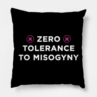 Zero tolerance to misogyny Pillow