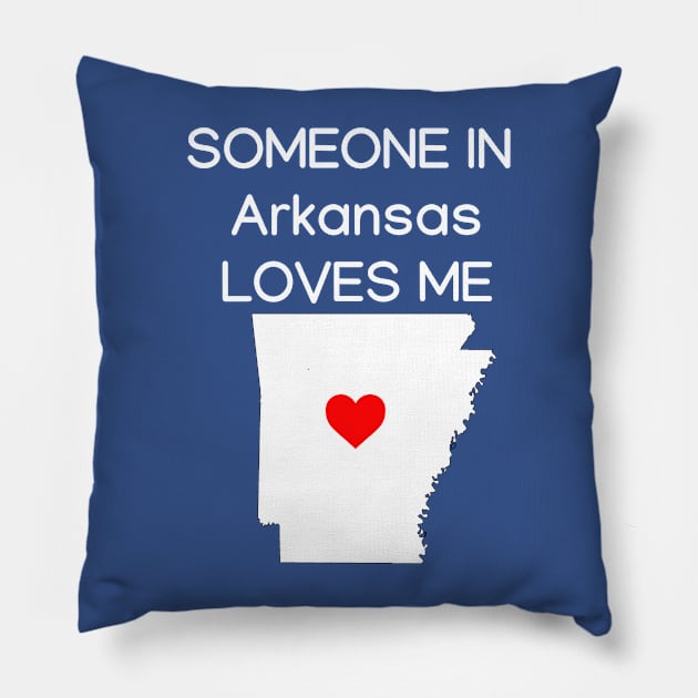 Someone in Arkansas Loves Me Pillow by HerbalBlue