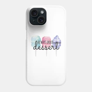 Always Order Dessert Cotton Candy Phone Case