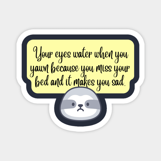 Your eyes water when you yawn Magnet by Sleepy Time Tales