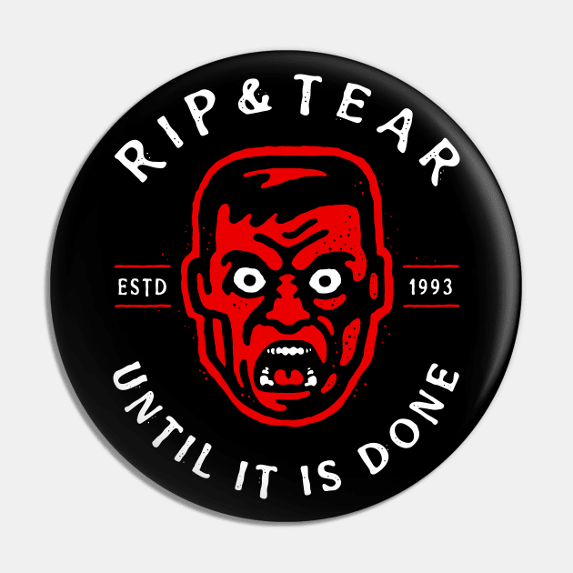 Rip And Tear - ESTD 1993 - v2 Pin by demonigote