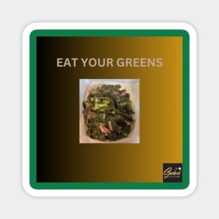 Eat Your Greens Magnet