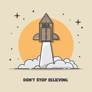 Don't stop believing! T-Shirt