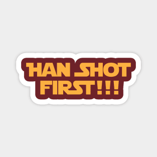 Han Shot First Magnet