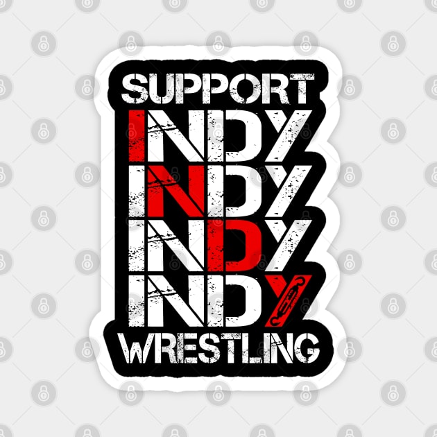 support indy wrestling Magnet by WestGhostDesign707