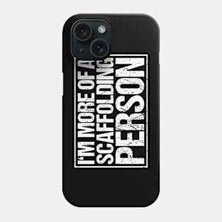 Scaffolder Scaffolding Scaffold Builder Staging Phone Case