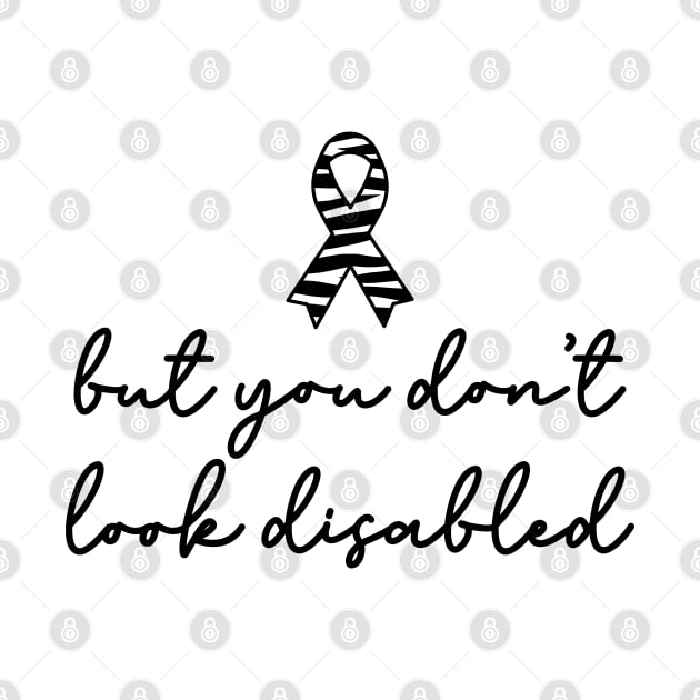 But You Don't Look Disabled by Jesabee Designs