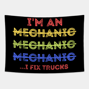 Funny Spilling Mechanic Wrong, I Fix Trucks Mechanic Tapestry