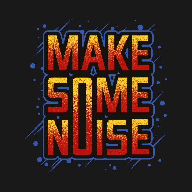 Make Some Noise by Nisse The Drummer