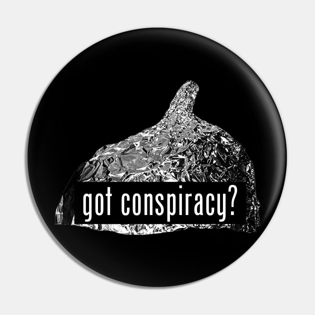 Got Conspiracy? Pin by artpirate