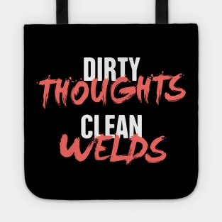 Clean Welds | Funny Welder Welding Gift Tote