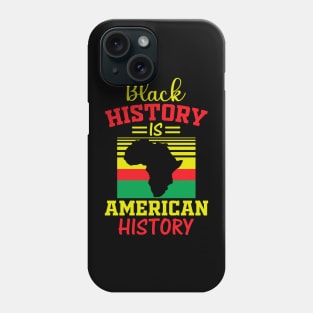 Black History is American history, black history Phone Case
