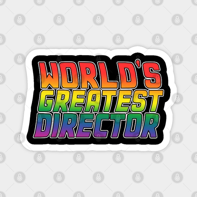 Director job gifts design. Perfect present for mom dad friend him or her. Lgbt rainbow color Magnet by SerenityByAlex