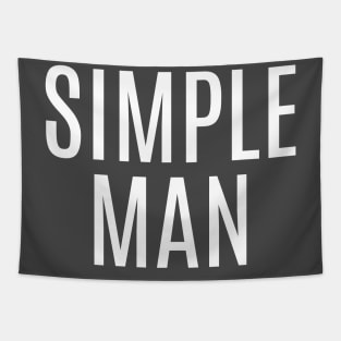 Simple man T shirt Tapestry