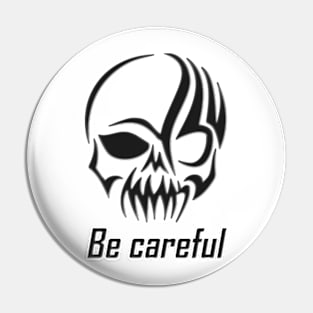 Be careful "scary" Pin