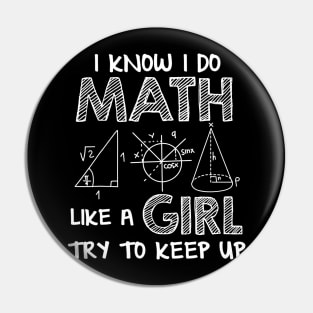 Funny Math Shirt Puns Math Like A Girl School Women Teacher Pin