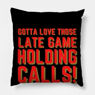 Gotta love those late game holding calls Pillow