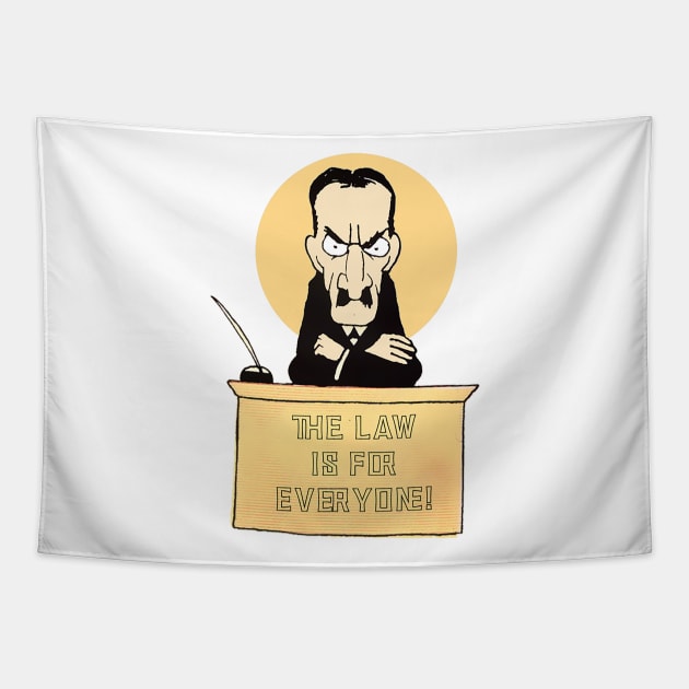 The law is for everyone! Judge of fate! Yes or no??? Tapestry by Marccelus