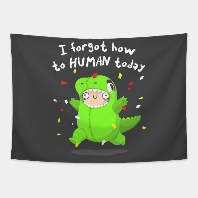 How to human - Dinosaur Funny Costume - Crazy Kid Tapestry by BlancaVidal