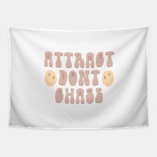 attract don’t chase Tapestry