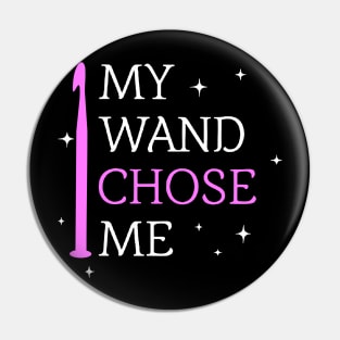 My Wand Chose Me Crocheting Pin