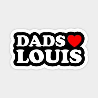 Dads Love Louis - Dads Heart Louis Magnet