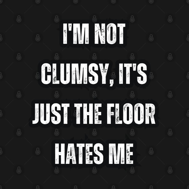 I'm not clumsy, it's just the floor hates me by Mary_Momerwids