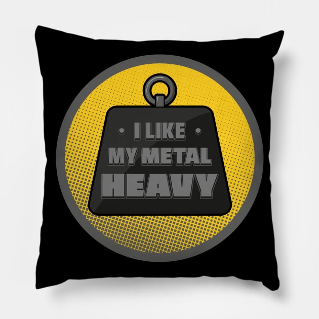 I like my metal HEAVY Pillow by Phil Tessier