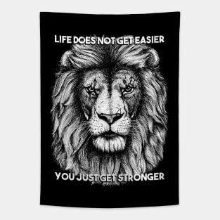 Life does not get easier you just get stronger Tapestry