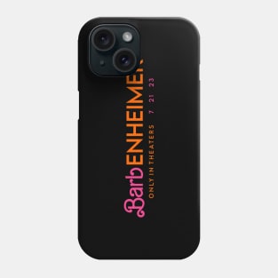 Barbenheimer / Only In Theaters 7 21 23 Phone Case