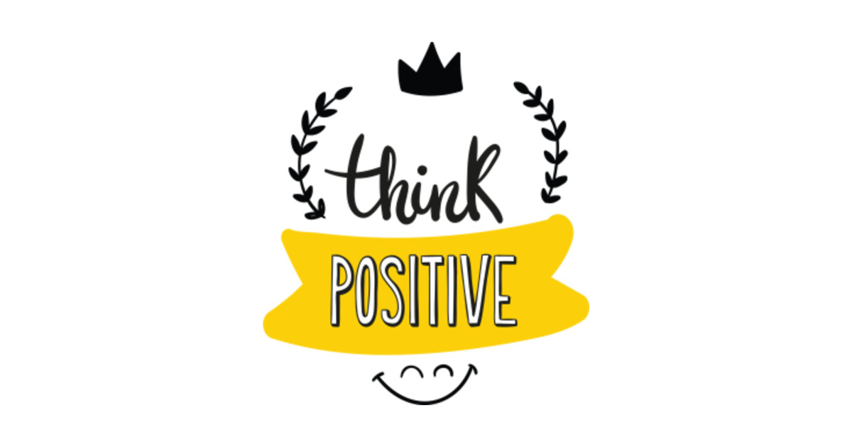 think positive always Think Positive Always Sticker TeePublic