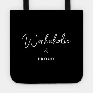 Workaholic & Proud | Enneagram 1, 3 Tote