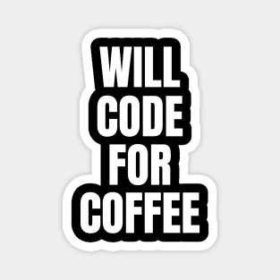 will code for coffee Magnet