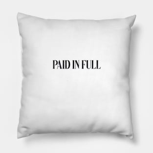 paid in full Pillow