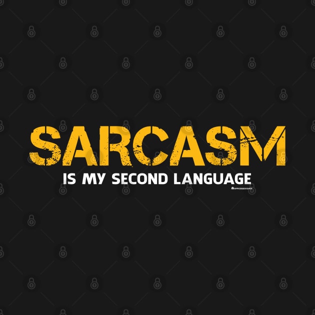 SARCASM IS MY SECOND LANGUAGE by officegeekshop