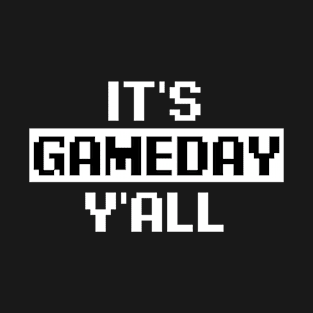 It's Gameday Y'all Football & Gaming Tailgating T-Shirt